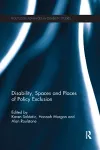 Disability, Spaces and Places of Policy Exclusion cover