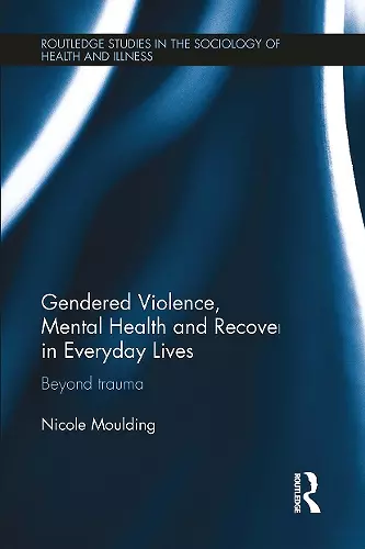 Gendered Violence, Abuse and Mental Health in Everyday Lives cover