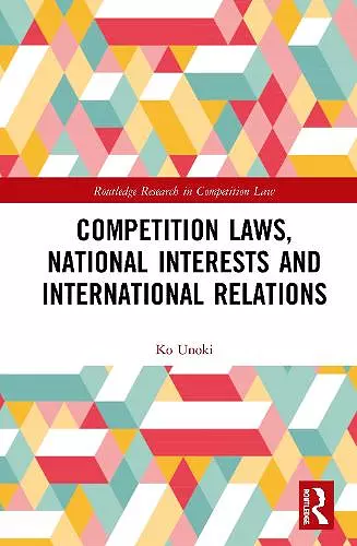 Competition Laws, National Interests and International Relations cover