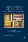 Canon Constitution and Canon Change in Children's Literature cover