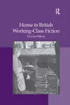 Home in British Working-Class Fiction cover