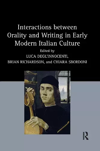 Interactions between Orality and Writing in Early Modern Italian Culture cover