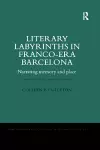 Literary Labyrinths in Franco-Era Barcelona cover