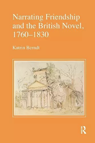 Narrating Friendship and the British Novel, 1760-1830 cover