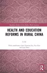 Health and Education Reforms in Rural China cover