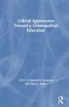 Critical Approaches Toward a Cosmopolitan Education cover