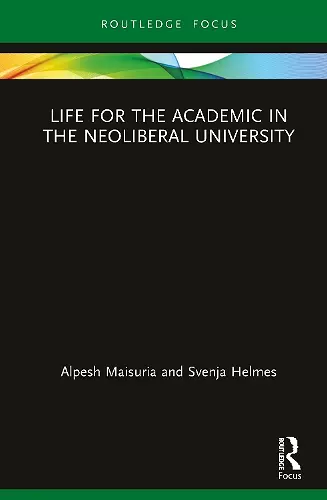 Life for the Academic in the Neoliberal University cover