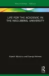 Life for the Academic in the Neoliberal University cover