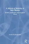 A History of Mobility in New Mexico cover