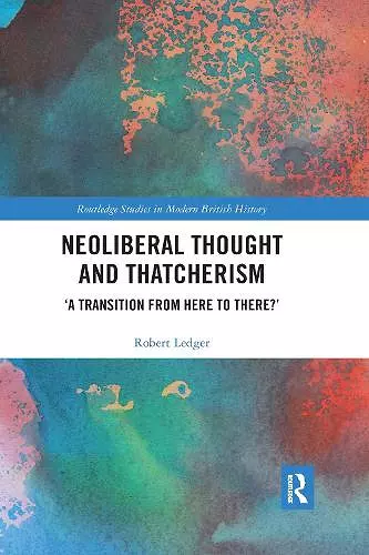 Neoliberal Thought and Thatcherism cover