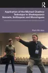 Application of the Michael Chekhov Technique to Shakespeare’s Sonnets, Soliloquies and Monologues cover
