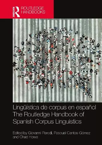 Lingüística de corpus en español / The Routledge Handbook of Spanish Corpus Linguistics cover