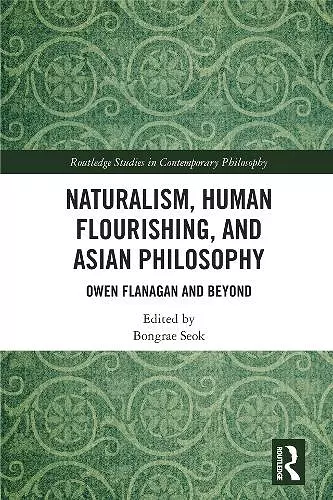 Naturalism, Human Flourishing, and Asian Philosophy cover