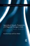 Agricultural Growth, Productivity and Regional Change in India cover
