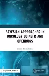 Bayesian Approaches in Oncology Using R and OpenBUGS cover