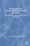 Privatisation and Commercialisation in Public Education cover