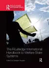 The Routledge International Handbook to Welfare State Systems cover