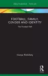 Football, Family, Gender and Identity cover