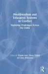 Neoliberalism and Education Systems in Conflict cover