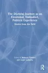 The Doctoral Journey as an Emotional, Embodied, Political Experience cover