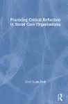 Practicing Critical Reflection in Social Care Organisations cover