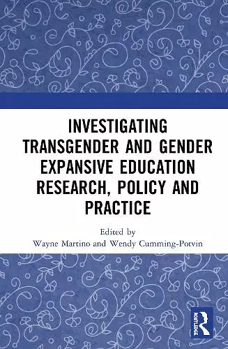 Investigating Transgender and Gender Expansive Education Research, Policy and Practice cover