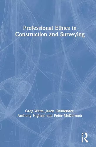 Professional Ethics in Construction and Surveying cover