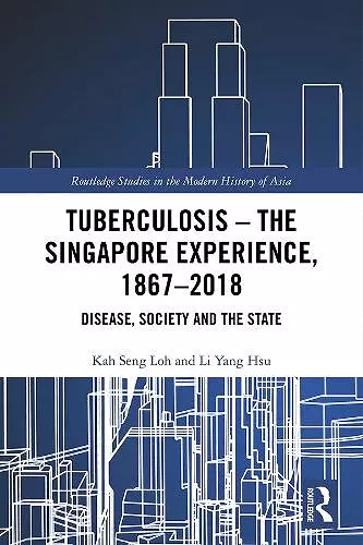 Tuberculosis – The Singapore Experience, 1867–2018 cover