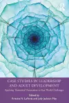 Case Studies in Leadership and Adult Development cover