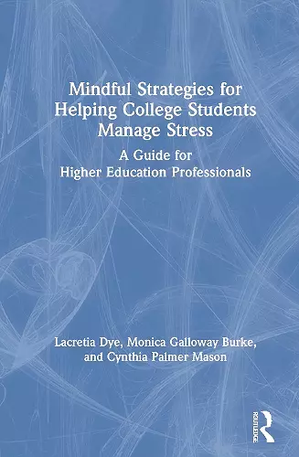 Mindful Strategies for Helping College Students Manage Stress cover