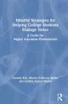 Mindful Strategies for Helping College Students Manage Stress cover
