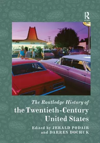 The Routledge History of the Twentieth-Century United States cover