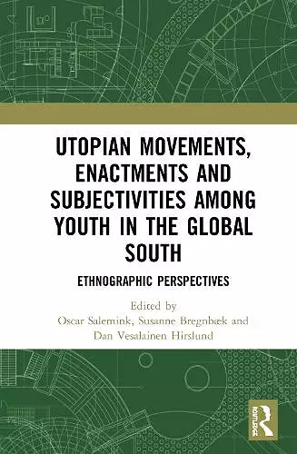 Utopian Movements, Enactments and Subjectivities among Youth in the Global South cover