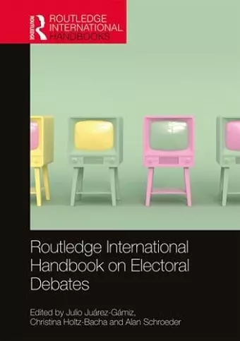 Routledge International Handbook on Electoral Debates cover