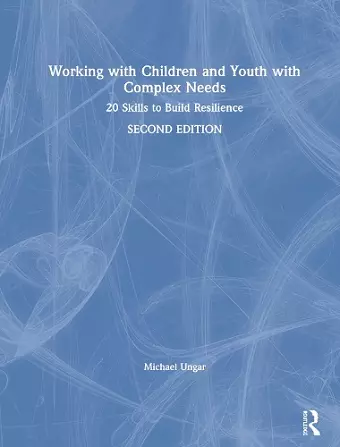 Working with Children and Youth with Complex Needs cover