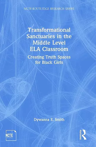 Transformational Sanctuaries in the Middle Level ELA Classroom cover