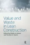 Value and Waste in Lean Construction cover