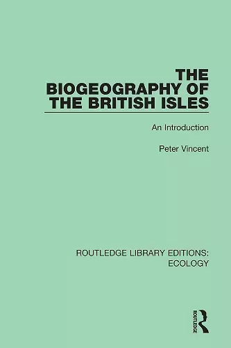 The Biogeography of the British Isles cover