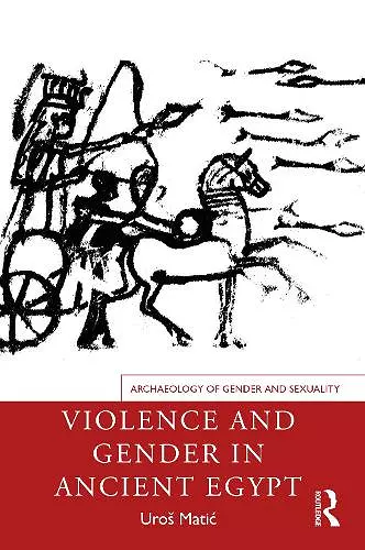 Violence and Gender in Ancient Egypt cover