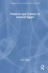 Violence and Gender in Ancient Egypt cover