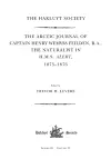 The Arctic Journal of Captain Henry Wemyss Feilden, R.A., the Naturalist in H.M.S. Alert, 1875-1876 cover