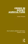 Crisis in Soviet Agriculture cover