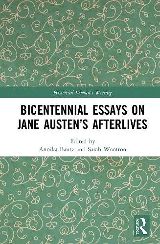 Bicentennial Essays on Jane Austen’s Afterlives cover