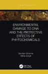 Environmental Damage to DNA and the Protective Effects of Phytochemicals cover