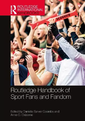 Routledge Handbook of Sport Fans and Fandom cover