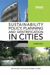 Sustainability Policy, Planning and Gentrification in Cities cover