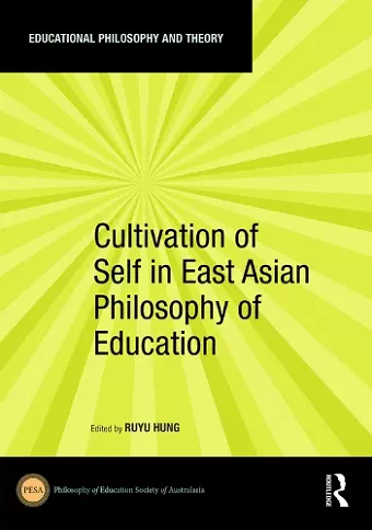 Cultivation of Self in East Asian Philosophy of Education cover