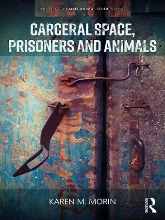 Carceral Space, Prisoners and Animals cover