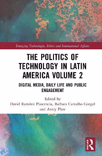 The Politics of Technology in Latin America (Volume 2) cover