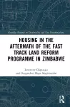 Housing in the Aftermath of the Fast Track Land Reform Programme in Zimbabwe cover